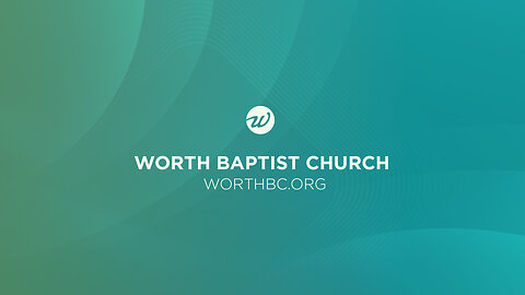 Worth Baptist Church Livestream