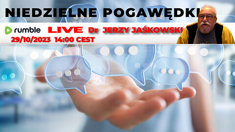 29/10/23 | LIVE 14:00 CEST Dr. JERZY JAŚKOWSKI - NIEDZIELNE POGAWĘDKI