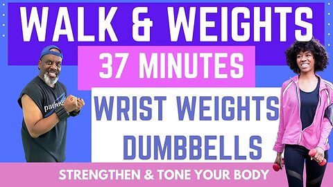 Energizing Fun Walk with Wrist Weights or Dumbbells | 37-Min | Beginners & Seniors Friendly