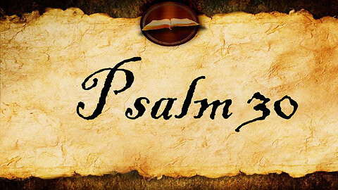 Psalm 30 | KJV Audio (With Text)