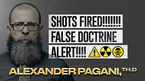 Shots Fired!! False Doctrine Alert!! ⚠️☠️☢️