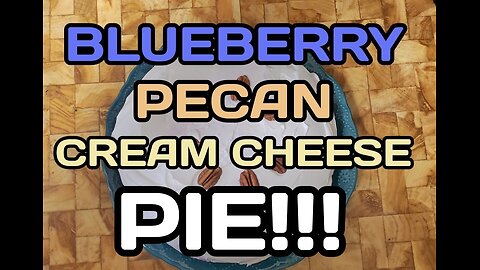 Blueberry Pecan Cream Cheese Pie