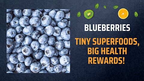 "Blueberries: Tiny Superfoods, Big Health Rewards! 💙"
