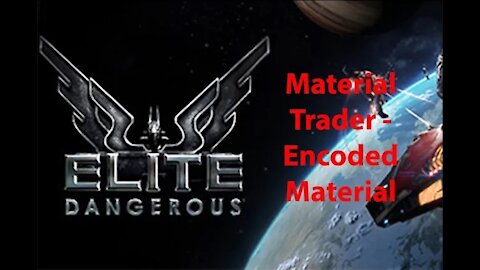 Elite Dangerous: My Adventures - Material Trader - Encoded - [00015]