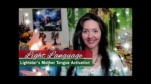 Lightstar's Mother Tongue Light Language Activation