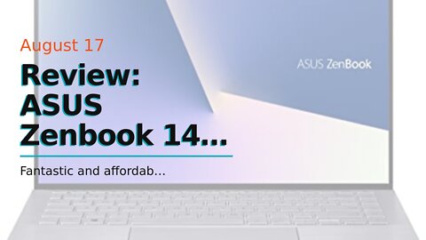Review: ASUS Zenbook 14 Laptop - AMD Ryzen 5-8GB RAM - NVIDIA GEFORCE MX350-256GB SSD - Win 10,...