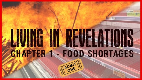 Living in Revelations - Food Shortages