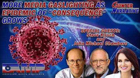 More Media Gaslighting As Epidemic of "Coincidences" Grows with John Michael Chambers and Steve Kirsch | Counter Narrative Ep. 79