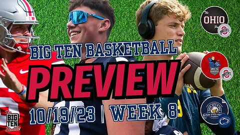 Big Ten Football Podcast Week 8 Preview: Penn State vs. Ohio State Showdown and More!