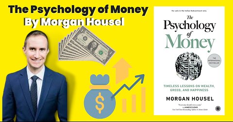 The Psychology of Money in 20 minutes