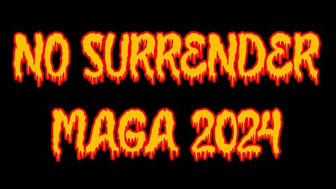 NO SURRENDER MAGA 2024