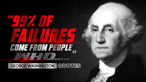Bast Quotes of a Great Man - George Washington's sayings about life | Great Quotes