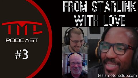 From Starlink with Love - Tesla Motors Club Podcast #3