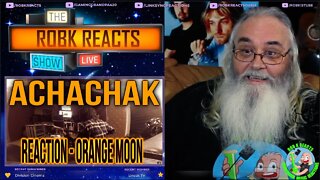 Achachak Reaction - Orange Moon - First Time Hearing - Requested