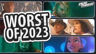 WORST MOVIES OF 2023 RANKED! | Film Threat Reviews