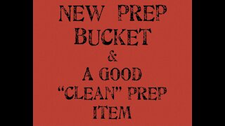 New prep bucket and Clean prep item