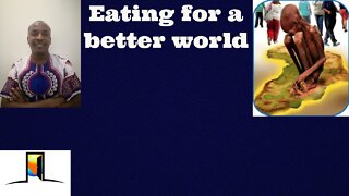 Eating for a better world