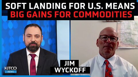 Market Analyst Jim Wyckoff: Gold, Silver, Oil May Surge in U.S. Soft-Landing Scenario