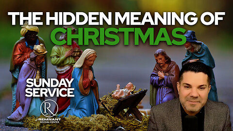 🙏 Sunday Service • "The Hidden Meaning of Christmas" 🙏