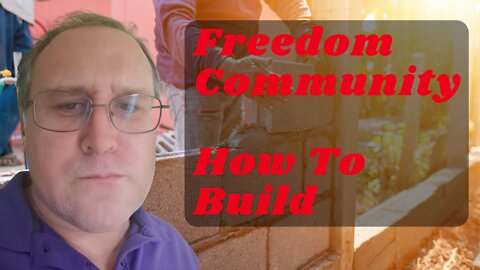 Freedom Community - How To Build