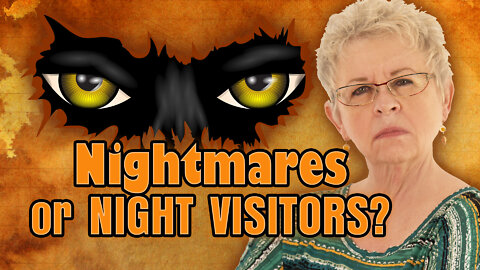 Are Night Visitors Real?
