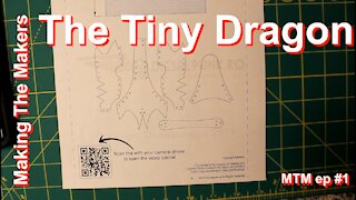 Making the Makers ep1: The Tiny Dragon