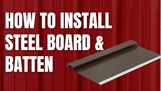 How to Install Steel Board and Batten Panels