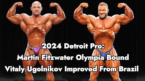 MARTIN FITZWATER BEATS GOOD VITO AT DETROIT PRO: NEXT STOP MR OLYMPIA