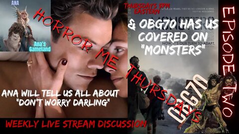 Horror Me Thursdays Episode 2 - Don't Worry Darling & Monsters 2010