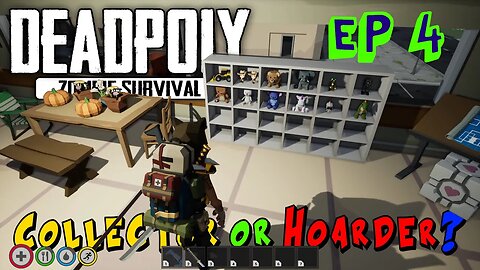 DeadPoly - Gameplay Ep4 - Collector or Hoarder?