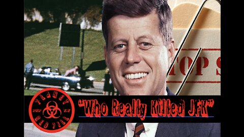 PRP Episode 8: Who Really Killed JFK?