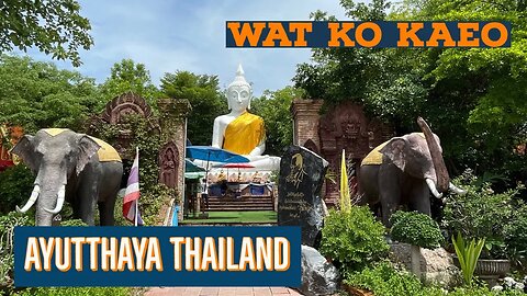 Wat Ko Kaeo วัดเกาะแก้ว - The Crystal Island Temple - Ayutthaya Thailand 2023