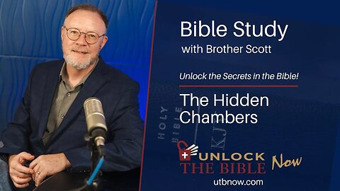 Unlock the Bible Now! - The Hidden Chambers