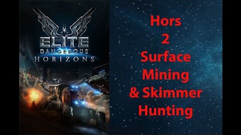 Elite Dangerous: Permit - Hors - 2 - Surface Mining & Skimmer Hunting - [00195]