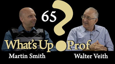 Walter Veith & Martin Smith - Nathanael: Choice, Individuality and Discernment - What's Up Prof 65