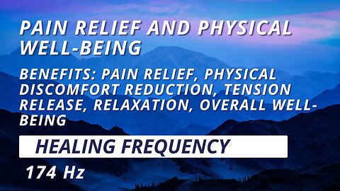 Healing Frequencies: 174 Hz Meditation for Pain Relief and Physical Well-Being