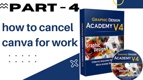 4 how to cancel canva for work ....PART - 4 ... FULL & FREE COURSE 2022