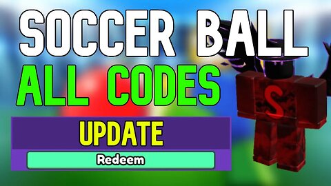 Every Soccer Ball Code | Roblox Soccer Ball Codes (November 2023)