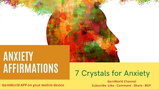 💎 GemWorld Presents 👉 👉 7 Crystal to Ease Anxiety & Fear with Positive Affirmations NEW 2020