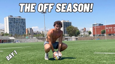 The Off Season Is Here! Day In The Life Of A Footballer Living In Barcelona (Off season EP01)