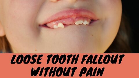 loose tooth fallout without pulling it at home||loose tooth fallout