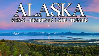 AMAZING Alaska Drone Footage! {Kenai, Big River Lake, Homer}