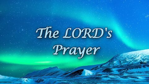 The Lord's Prayer / Beautiful Hymn / with Lyrics