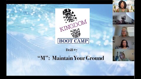 "Kingdom Bootcamp" - "Maintain Your Ground"