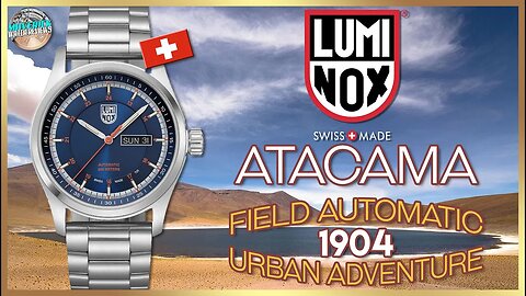 Solid Field Performer! | Luminox Atacama Field Urban Adventure 200m Automatic 1904 Unbox & Review