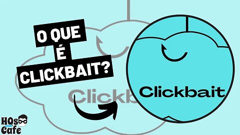 O que é Clickbait?