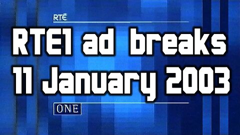 RTÉ One ads and Continuity | 11 January 2003