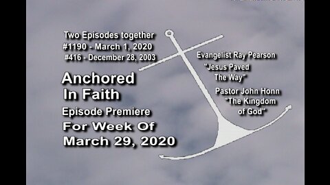 Week of March 29th, 2020 - Anchored in Faith Episode Premiere 1190