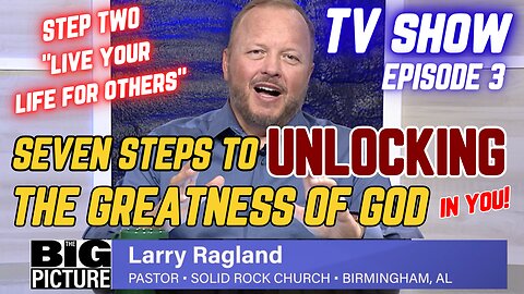 STEP TWO TO GREATNESS: "Live Your Life For Others" (Episode 3)