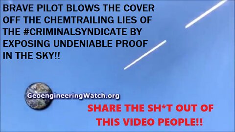 PILOTS BLOW THE COVER ON UNDENIABLE PROOF #CRIMINALSYNDICATE CHEMTRAILS!!